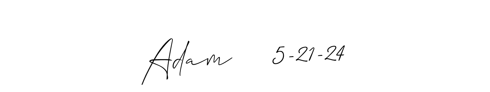 Make a beautiful signature design for name Adam     5-21-24. With this signature (Allison_Script) style, you can create a handwritten signature for free. Adam     5-21-24 signature style 2 images and pictures png