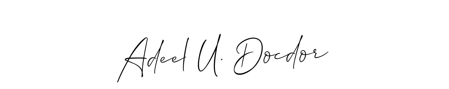 You should practise on your own different ways (Allison_Script) to write your name (Adeel U. Docdor) in signature. don't let someone else do it for you. Adeel U. Docdor signature style 2 images and pictures png