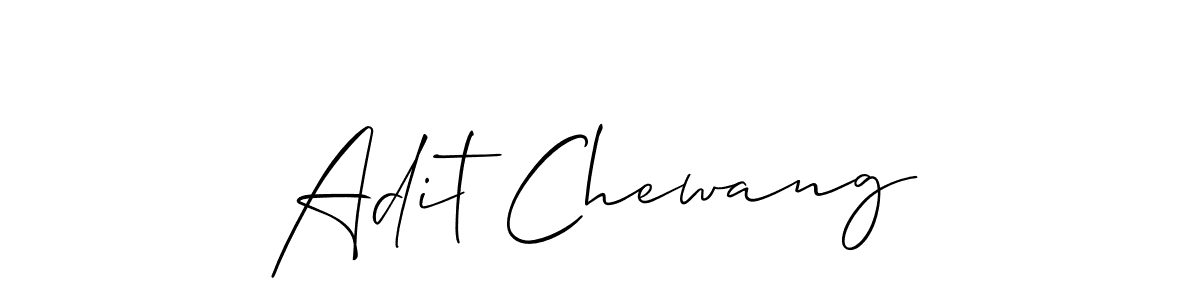 Make a short Adit Chewang signature style. Manage your documents anywhere anytime using Allison_Script. Create and add eSignatures, submit forms, share and send files easily. Adit Chewang signature style 2 images and pictures png