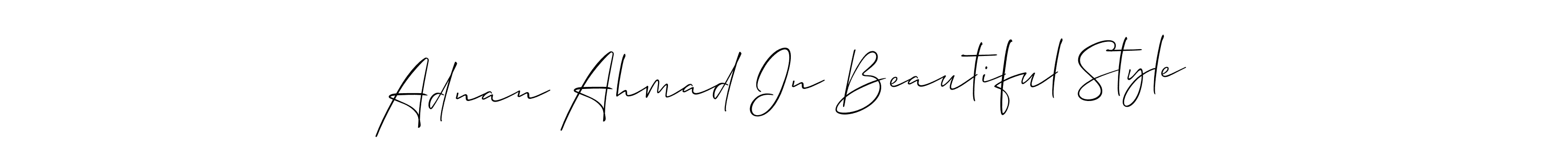 Design your own signature with our free online signature maker. With this signature software, you can create a handwritten (Allison_Script) signature for name Adnan Ahmad In Beautiful Style. Adnan Ahmad In Beautiful Style signature style 2 images and pictures png