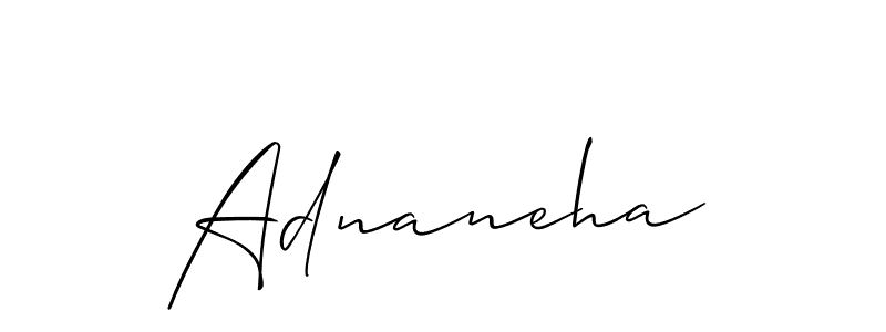 Also we have Adnaneha name is the best signature style. Create professional handwritten signature collection using Allison_Script autograph style. Adnaneha signature style 2 images and pictures png