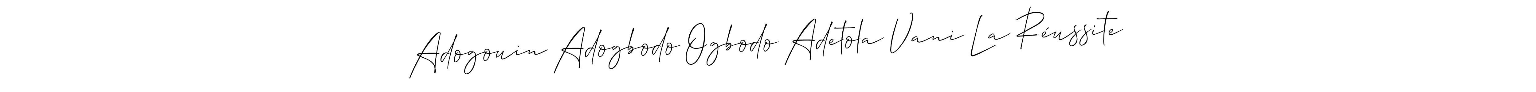 Adogouin Adogbodo Ogbodo Adetola Vani La Réussite stylish signature style. Best Handwritten Sign (Allison_Script) for my name. Handwritten Signature Collection Ideas for my name Adogouin Adogbodo Ogbodo Adetola Vani La Réussite. Adogouin Adogbodo Ogbodo Adetola Vani La Réussite signature style 2 images and pictures png