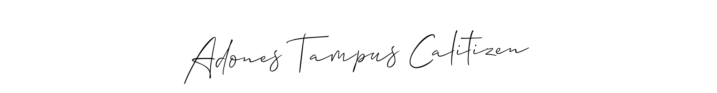 Once you've used our free online signature maker to create your best signature Allison_Script style, it's time to enjoy all of the benefits that Adones Tampus Calitizen name signing documents. Adones Tampus Calitizen signature style 2 images and pictures png