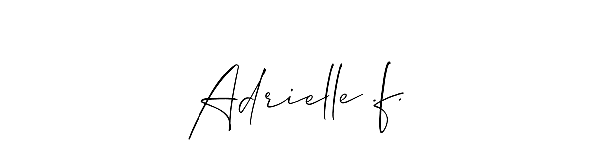 How to make Adrielle .f. name signature. Use Allison_Script style for creating short signs online. This is the latest handwritten sign. Adrielle .f. signature style 2 images and pictures png