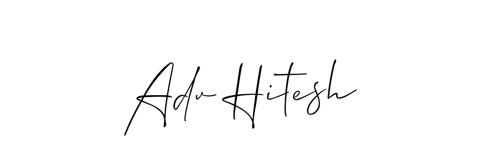 Make a beautiful signature design for name Adv Hitesh. With this signature (Allison_Script) style, you can create a handwritten signature for free. Adv Hitesh signature style 2 images and pictures png