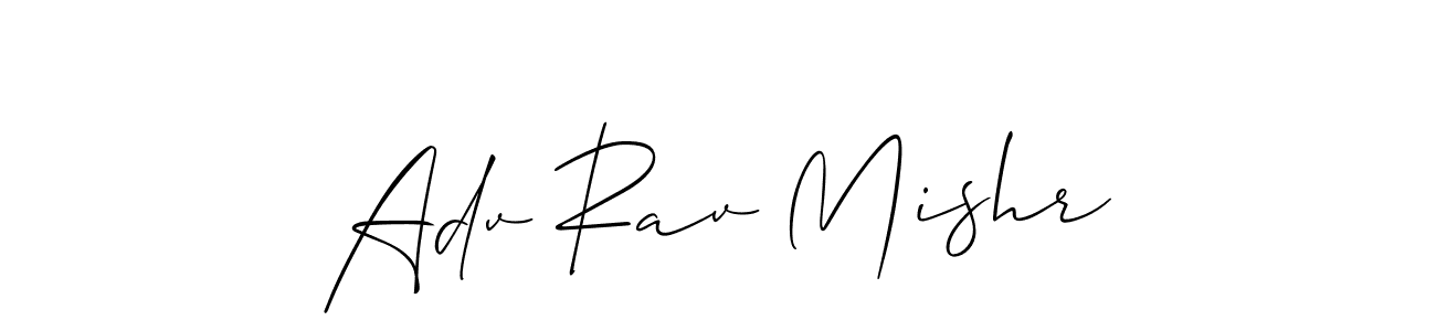 Adv Rav Mishr stylish signature style. Best Handwritten Sign (Allison_Script) for my name. Handwritten Signature Collection Ideas for my name Adv Rav Mishr. Adv Rav Mishr signature style 2 images and pictures png