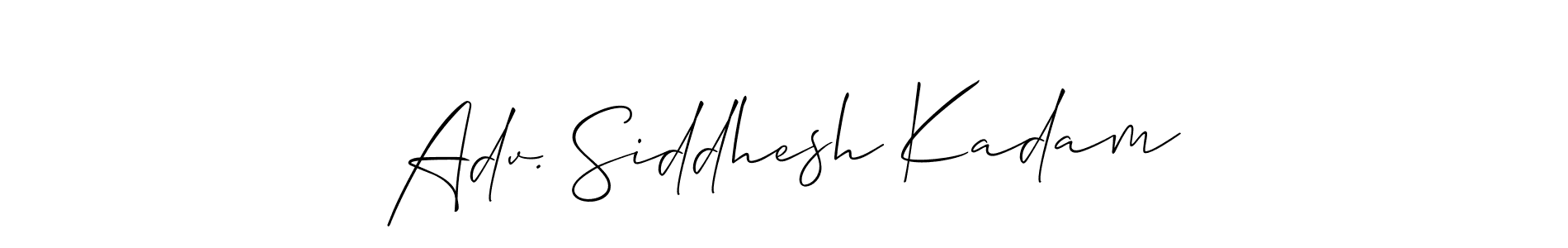 Create a beautiful signature design for name Adv. Siddhesh Kadam. With this signature (Allison_Script) fonts, you can make a handwritten signature for free. Adv. Siddhesh Kadam signature style 2 images and pictures png