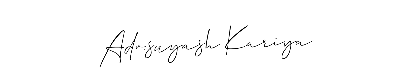 Design your own signature with our free online signature maker. With this signature software, you can create a handwritten (Allison_Script) signature for name Adv.suyash Kariya. Adv.suyash Kariya signature style 2 images and pictures png