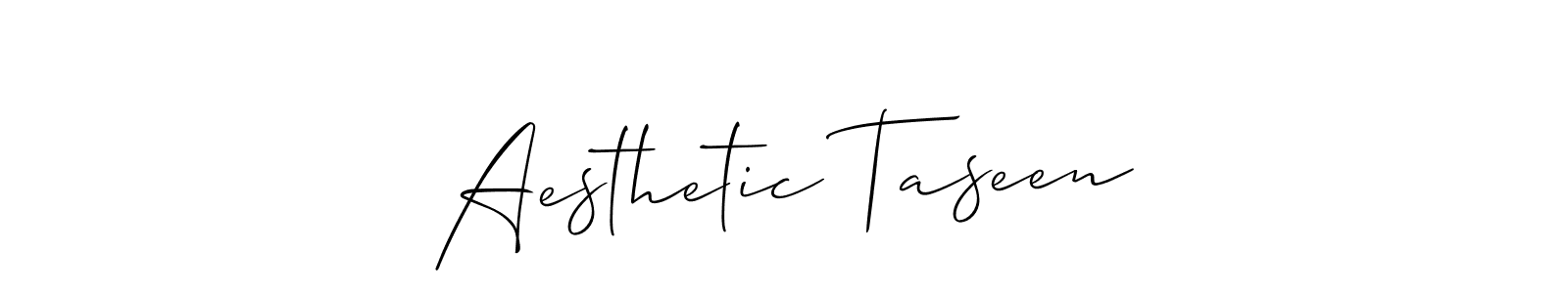 How to make Aesthetic Taseen signature? Allison_Script is a professional autograph style. Create handwritten signature for Aesthetic Taseen name. Aesthetic Taseen signature style 2 images and pictures png