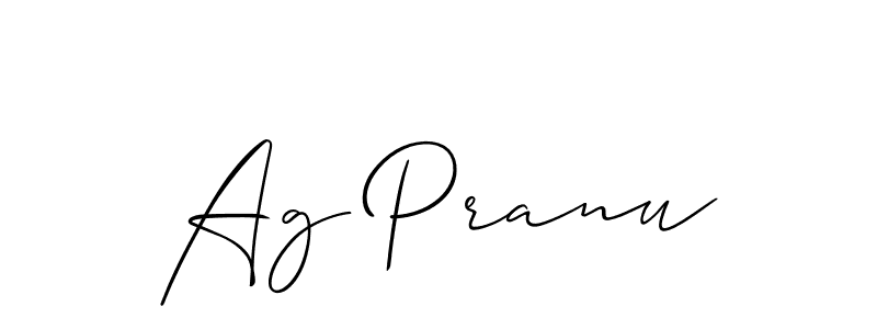 Create a beautiful signature design for name Ag Pranu. With this signature (Allison_Script) fonts, you can make a handwritten signature for free. Ag Pranu signature style 2 images and pictures png
