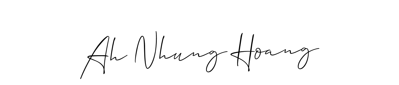 It looks lik you need a new signature style for name Ah Nhung Hoang. Design unique handwritten (Allison_Script) signature with our free signature maker in just a few clicks. Ah Nhung Hoang signature style 2 images and pictures png