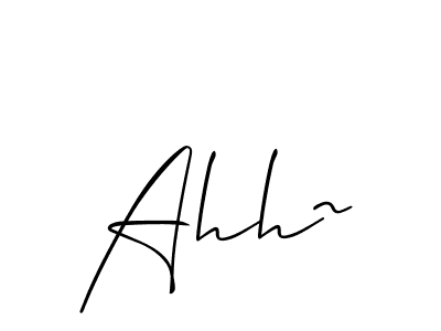 You should practise on your own different ways (Allison_Script) to write your name (Ahh~) in signature. don't let someone else do it for you. Ahh~ signature style 2 images and pictures png