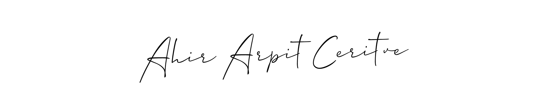 Make a short Ahir Arpit Ceritve signature style. Manage your documents anywhere anytime using Allison_Script. Create and add eSignatures, submit forms, share and send files easily. Ahir Arpit Ceritve signature style 2 images and pictures png