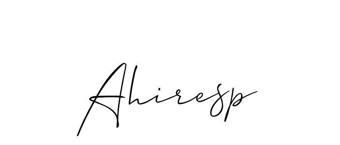 You should practise on your own different ways (Allison_Script) to write your name (Ahiresp) in signature. don't let someone else do it for you. Ahiresp signature style 2 images and pictures png