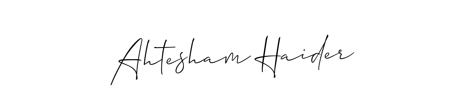 You should practise on your own different ways (Allison_Script) to write your name (Ahtesham Haider) in signature. don't let someone else do it for you. Ahtesham Haider signature style 2 images and pictures png