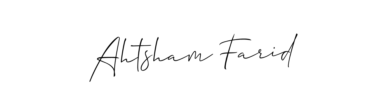 Make a beautiful signature design for name Ahtsham Farid. With this signature (Allison_Script) style, you can create a handwritten signature for free. Ahtsham Farid signature style 2 images and pictures png