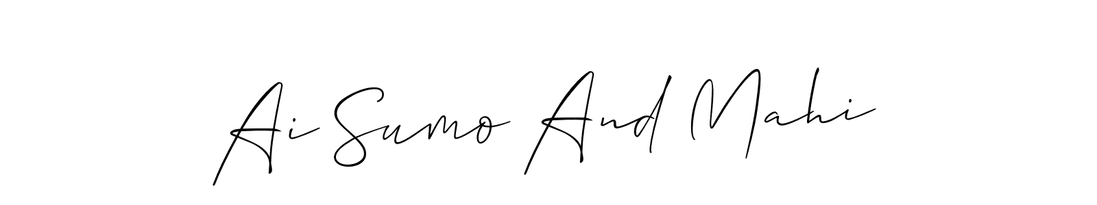 Ai Sumo And Mahi stylish signature style. Best Handwritten Sign (Allison_Script) for my name. Handwritten Signature Collection Ideas for my name Ai Sumo And Mahi. Ai Sumo And Mahi signature style 2 images and pictures png