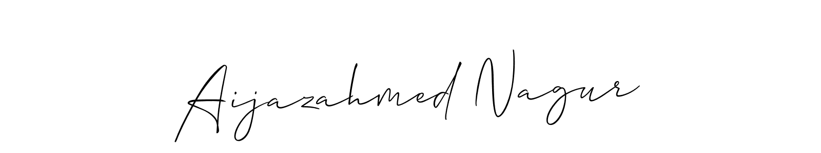 The best way (Allison_Script) to make a short signature is to pick only two or three words in your name. The name Aijazahmed Nagur include a total of six letters. For converting this name. Aijazahmed Nagur signature style 2 images and pictures png