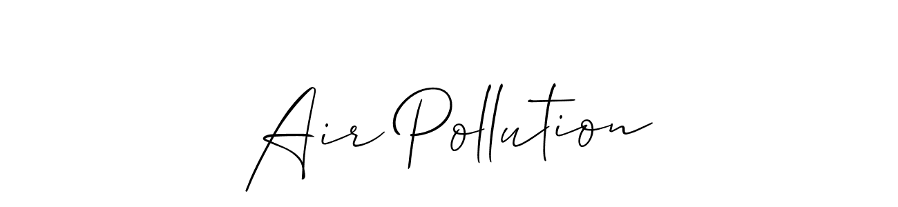 Design your own signature with our free online signature maker. With this signature software, you can create a handwritten (Allison_Script) signature for name Air Pollution. Air Pollution signature style 2 images and pictures png