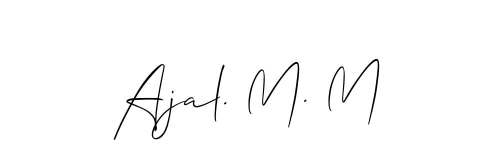 Make a short Ajal. M. M signature style. Manage your documents anywhere anytime using Allison_Script. Create and add eSignatures, submit forms, share and send files easily. Ajal. M. M signature style 2 images and pictures png