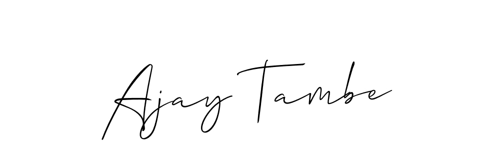 You should practise on your own different ways (Allison_Script) to write your name (Ajay Tambe) in signature. don't let someone else do it for you. Ajay Tambe signature style 2 images and pictures png