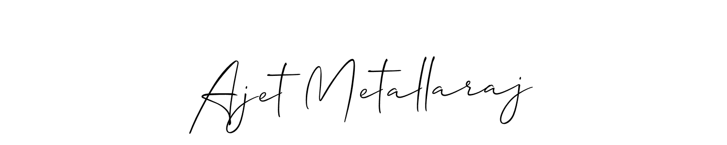 Create a beautiful signature design for name Ajet Metallaraj. With this signature (Allison_Script) fonts, you can make a handwritten signature for free. Ajet Metallaraj signature style 2 images and pictures png