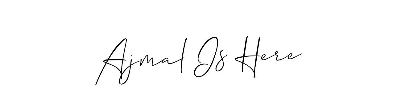 You should practise on your own different ways (Allison_Script) to write your name (Ajmal Is Here) in signature. don't let someone else do it for you. Ajmal Is Here signature style 2 images and pictures png