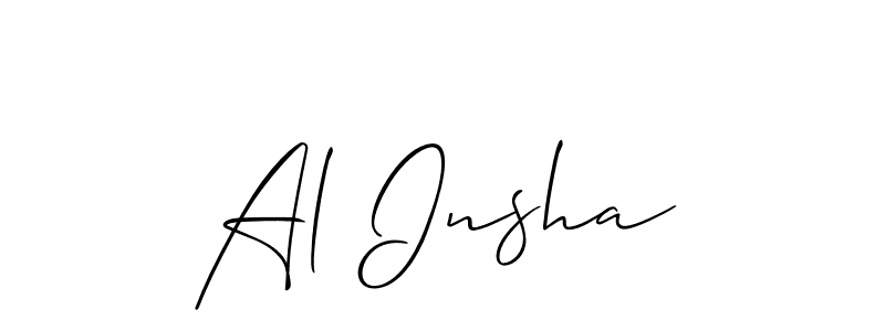 You should practise on your own different ways (Allison_Script) to write your name (Al Insha) in signature. don't let someone else do it for you. Al Insha signature style 2 images and pictures png