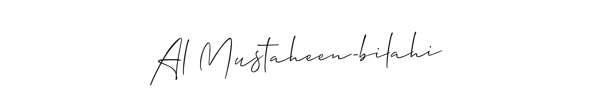 You should practise on your own different ways (Allison_Script) to write your name (Al Mustaheen-bilahi) in signature. don't let someone else do it for you. Al Mustaheen-bilahi signature style 2 images and pictures png