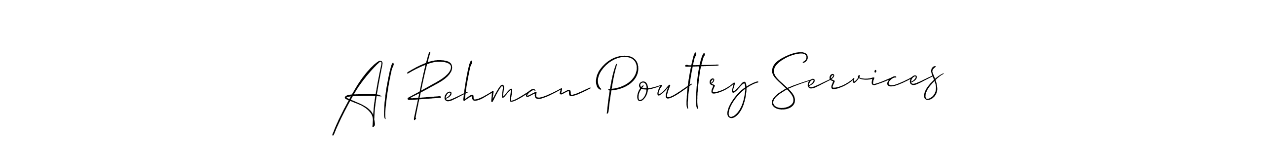 How to make Al Rehman Poultry Services name signature. Use Allison_Script style for creating short signs online. This is the latest handwritten sign. Al Rehman Poultry Services signature style 2 images and pictures png