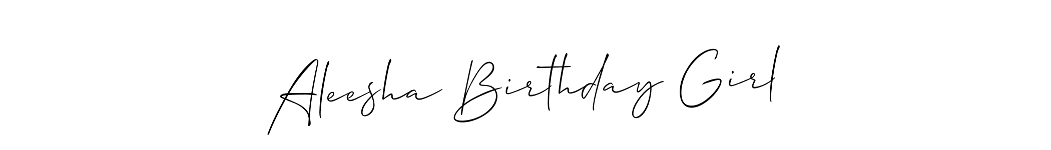 The best way (Allison_Script) to make a short signature is to pick only two or three words in your name. The name Aleesha Birthday Girl include a total of six letters. For converting this name. Aleesha Birthday Girl signature style 2 images and pictures png