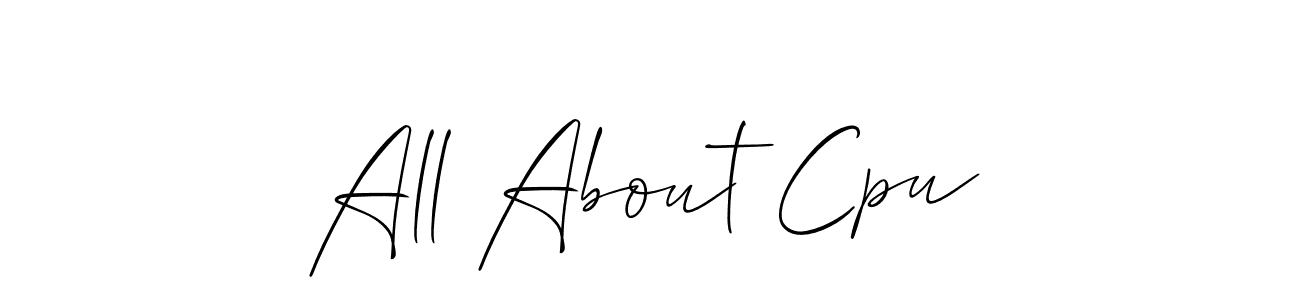 Here are the top 10 professional signature styles for the name All About Cpu. These are the best autograph styles you can use for your name. All About Cpu signature style 2 images and pictures png