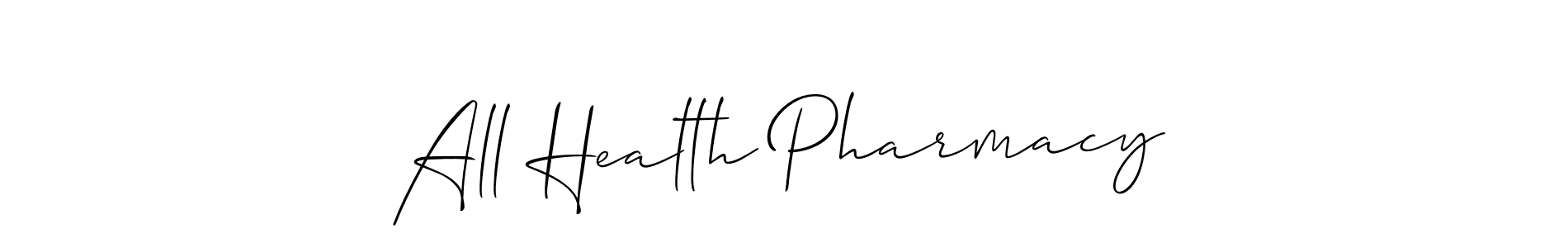 Similarly Allison_Script is the best handwritten signature design. Signature creator online .You can use it as an online autograph creator for name All Health Pharmacy. All Health Pharmacy signature style 2 images and pictures png