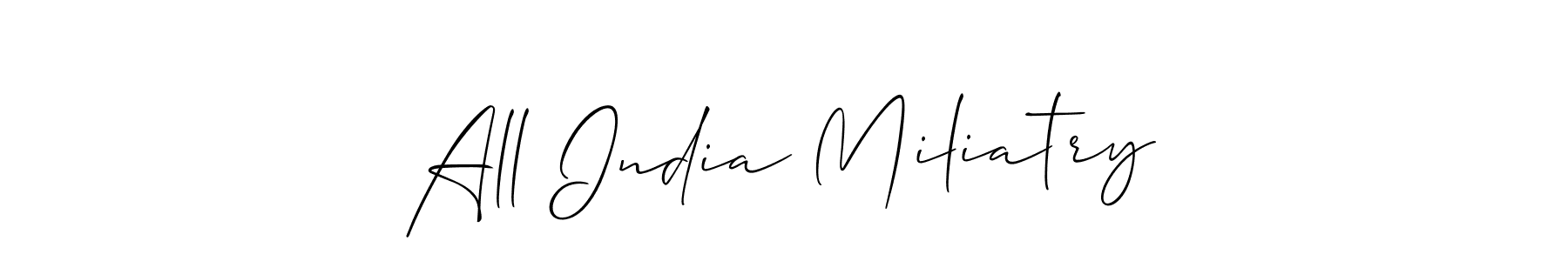 Make a short All India Miliatry signature style. Manage your documents anywhere anytime using Allison_Script. Create and add eSignatures, submit forms, share and send files easily. All India Miliatry signature style 2 images and pictures png