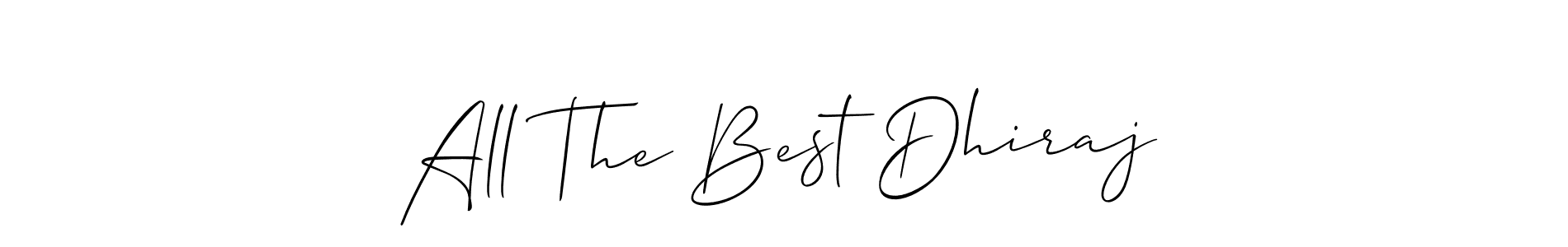 All The Best Dhiraj stylish signature style. Best Handwritten Sign (Allison_Script) for my name. Handwritten Signature Collection Ideas for my name All The Best Dhiraj. All The Best Dhiraj signature style 2 images and pictures png