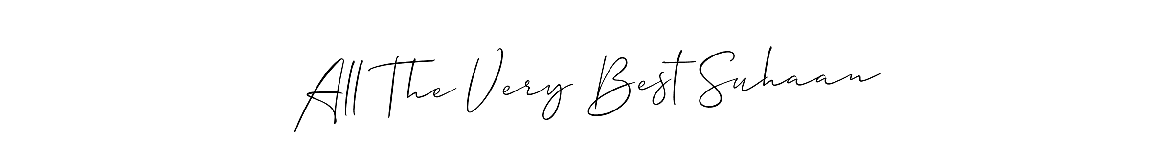 How to make All The Very Best Suhaan signature? Allison_Script is a professional autograph style. Create handwritten signature for All The Very Best Suhaan name. All The Very Best Suhaan signature style 2 images and pictures png