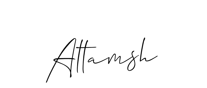 Use a signature maker to create a handwritten signature online. With this signature software, you can design (Allison_Script) your own signature for name Altamsh. Altamsh signature style 2 images and pictures png