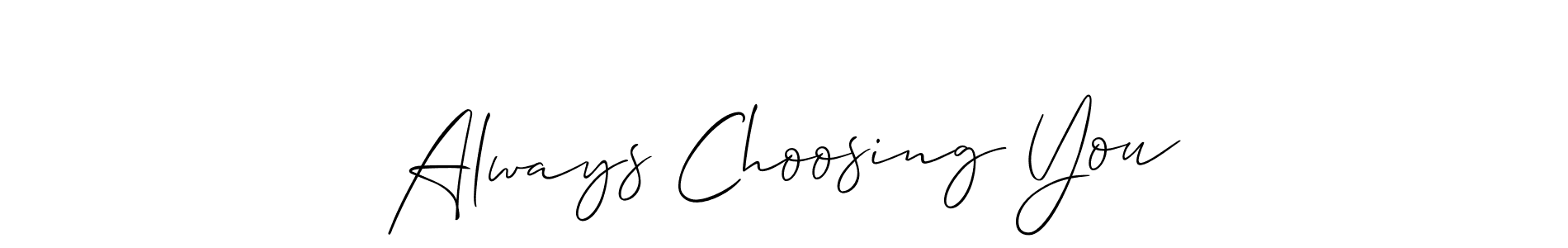 How to Draw Always Choosing You signature style? Allison_Script is a latest design signature styles for name Always Choosing You. Always Choosing You signature style 2 images and pictures png