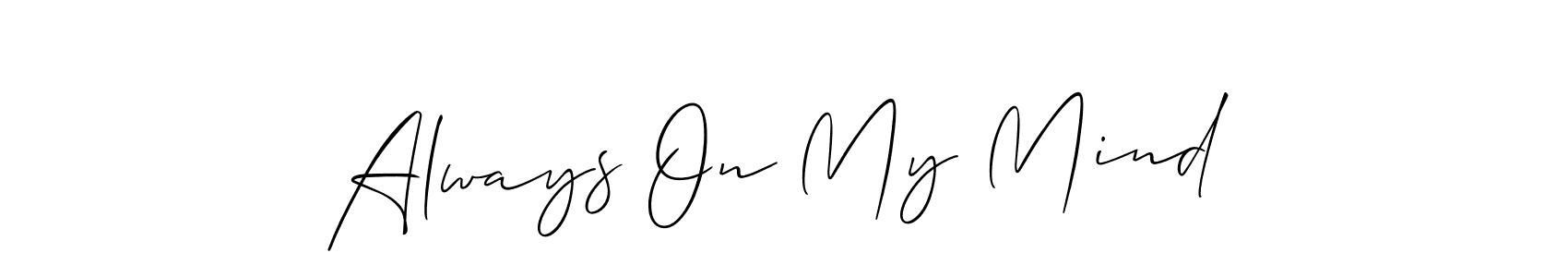 The best way (Allison_Script) to make a short signature is to pick only two or three words in your name. The name Always On My Mind include a total of six letters. For converting this name. Always On My Mind signature style 2 images and pictures png