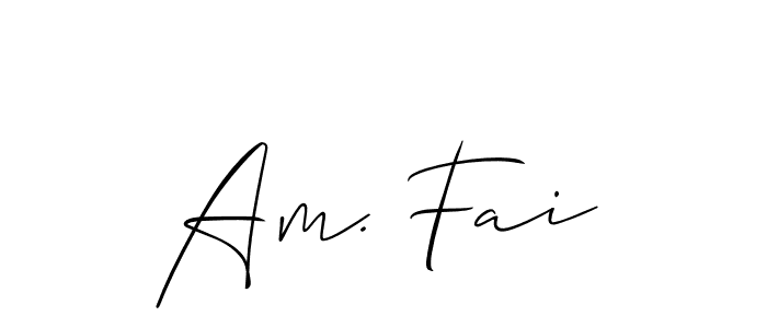 Also we have Am. Fai name is the best signature style. Create professional handwritten signature collection using Allison_Script autograph style. Am. Fai signature style 2 images and pictures png