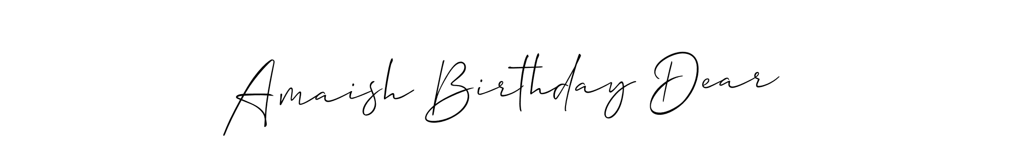 Amaish Birthday Dear stylish signature style. Best Handwritten Sign (Allison_Script) for my name. Handwritten Signature Collection Ideas for my name Amaish Birthday Dear. Amaish Birthday Dear signature style 2 images and pictures png
