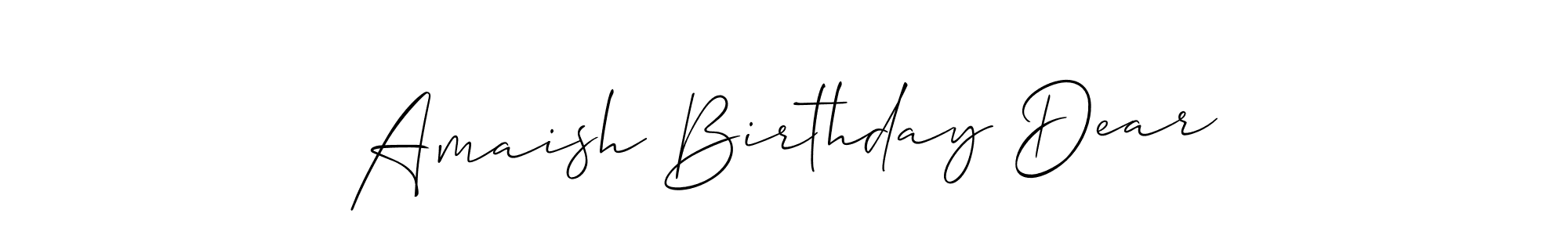 Amaish Birthday Dear stylish signature style. Best Handwritten Sign (Allison_Script) for my name. Handwritten Signature Collection Ideas for my name Amaish Birthday Dear. Amaish Birthday Dear signature style 2 images and pictures png