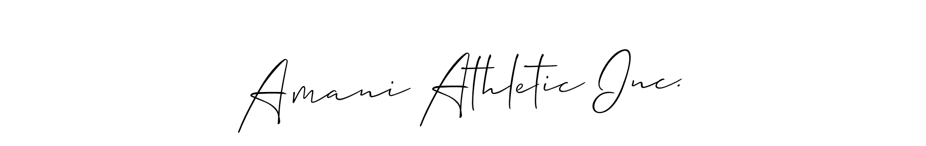 Make a short Amani Athletic Inc. signature style. Manage your documents anywhere anytime using Allison_Script. Create and add eSignatures, submit forms, share and send files easily. Amani Athletic Inc. signature style 2 images and pictures png