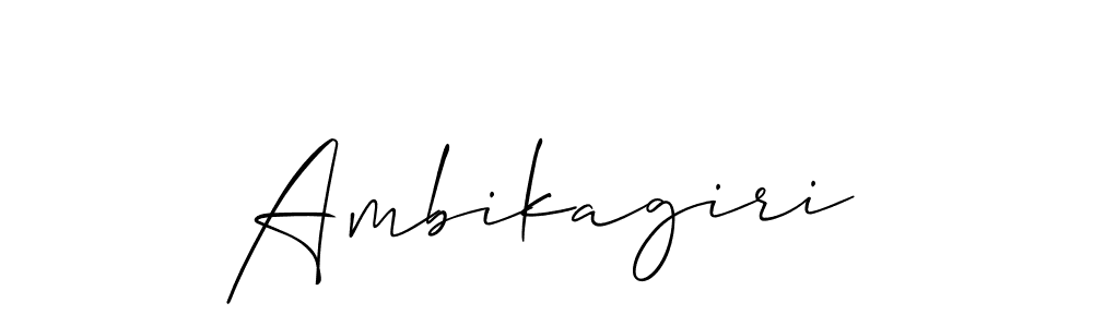 You should practise on your own different ways (Allison_Script) to write your name (Ambikagiri) in signature. don't let someone else do it for you. Ambikagiri signature style 2 images and pictures png