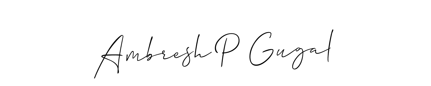 Make a beautiful signature design for name Ambresh P Gugal. With this signature (Allison_Script) style, you can create a handwritten signature for free. Ambresh P Gugal signature style 2 images and pictures png