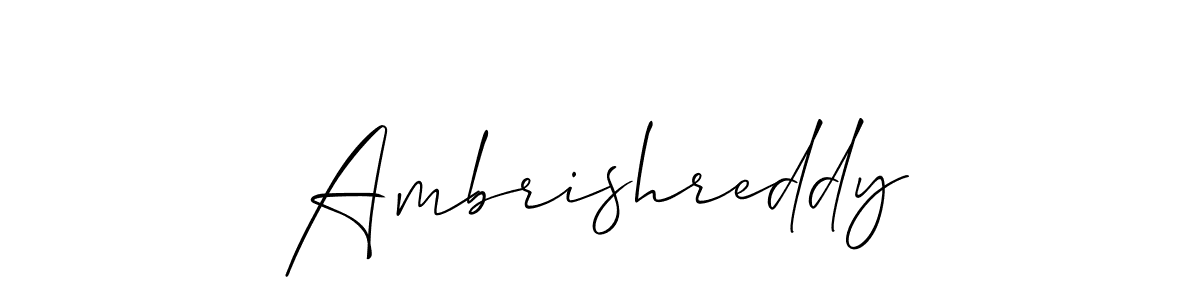 Make a beautiful signature design for name Ambrishreddy. With this signature (Allison_Script) style, you can create a handwritten signature for free. Ambrishreddy signature style 2 images and pictures png