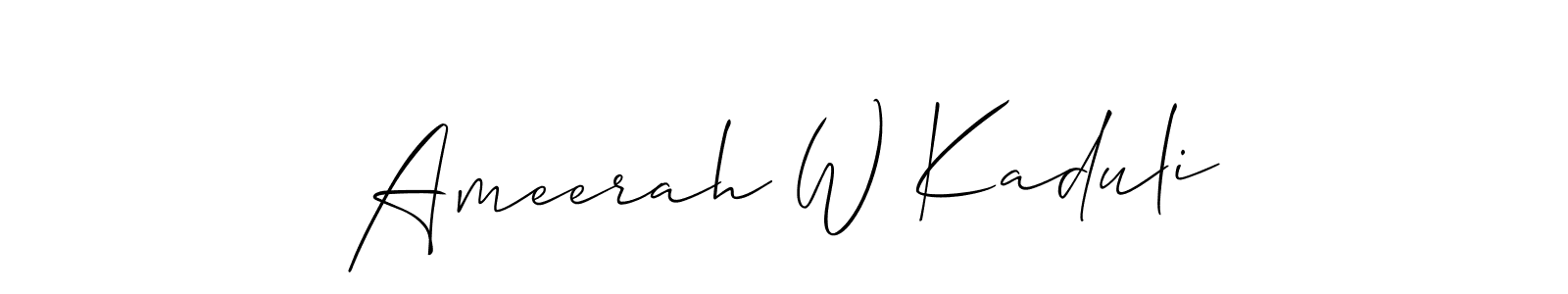 Create a beautiful signature design for name Ameerah W Kaduli. With this signature (Allison_Script) fonts, you can make a handwritten signature for free. Ameerah W Kaduli signature style 2 images and pictures png