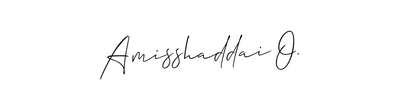 You should practise on your own different ways (Allison_Script) to write your name (Amisshaddai O.) in signature. don't let someone else do it for you. Amisshaddai O. signature style 2 images and pictures png