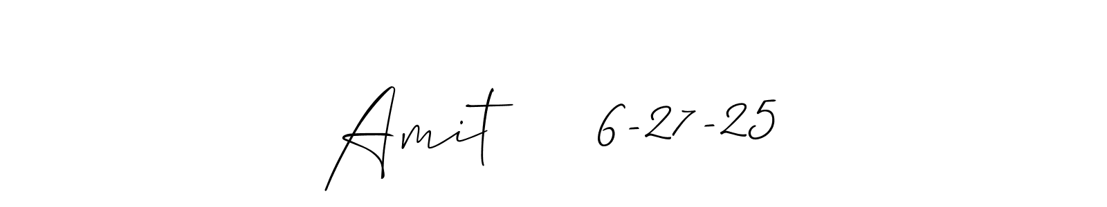 You should practise on your own different ways (Allison_Script) to write your name (Amit     6-27-25) in signature. don't let someone else do it for you. Amit     6-27-25 signature style 2 images and pictures png