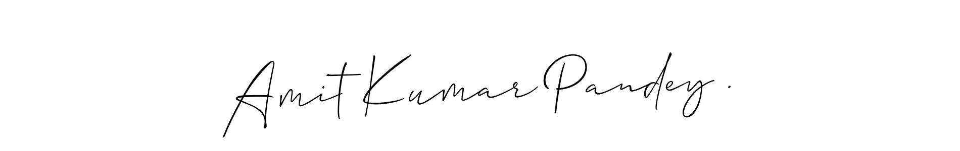 Create a beautiful signature design for name Amit Kumar Pandey .. With this signature (Allison_Script) fonts, you can make a handwritten signature for free. Amit Kumar Pandey . signature style 2 images and pictures png